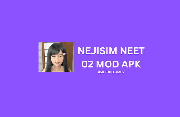 Nejisim Neet 02 Mod Apk Bahasa Indonesia Unlimited Money 2023