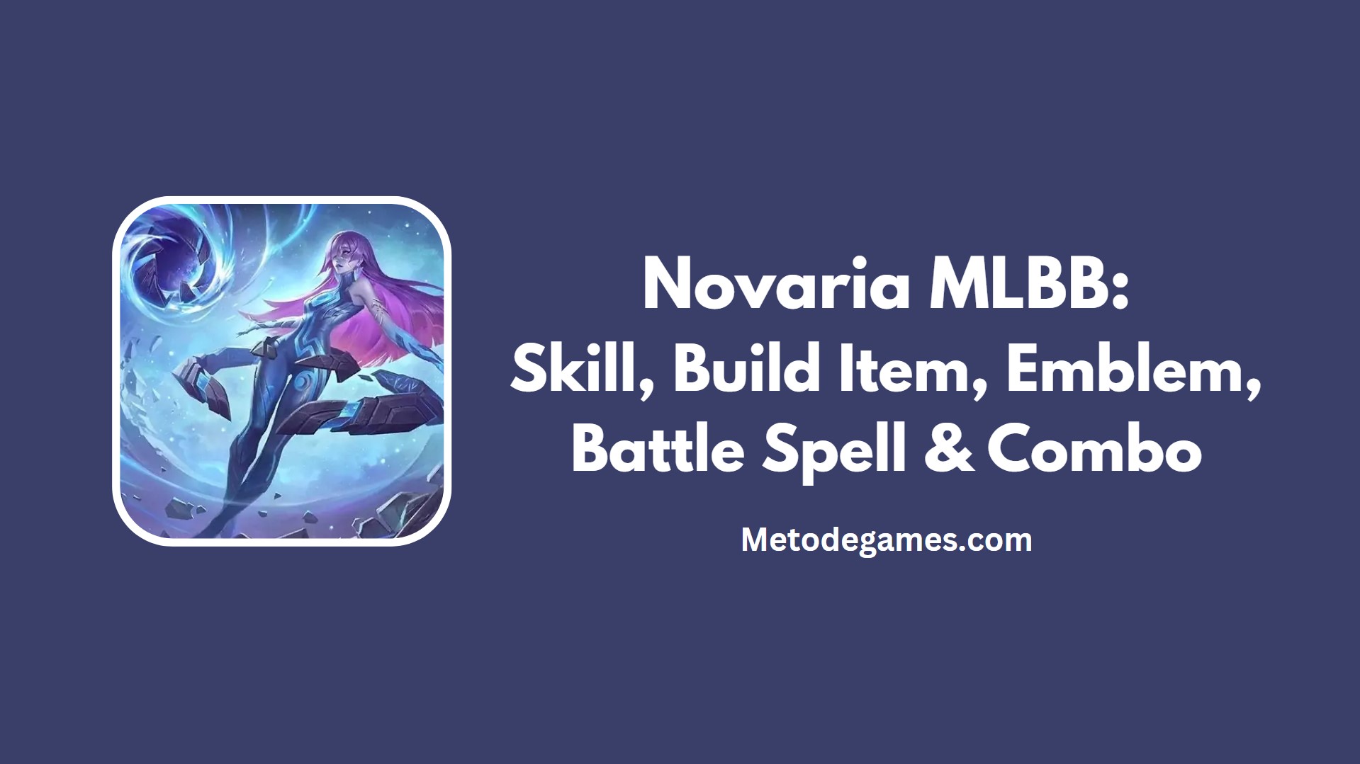 Hero Novaria MLBB Skill Build Item Tersakit Emblem Combo