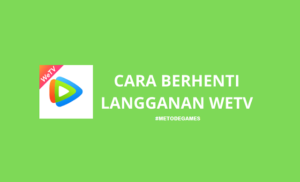 cara berhenti langganan wetv