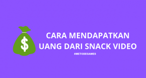 cara mendapatkan uang dari snack video