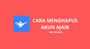 cara menghapus akun ajaib