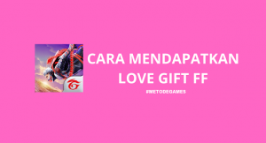 cara mendapatkan love gift ff