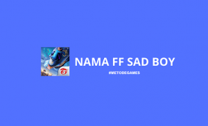 Nama FF Sad Boy Keren, Unik, Dan Belum Digunakan 2021