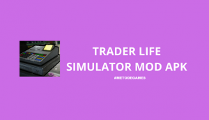 Trader Life Simulator Mod Apk Android Download Terbaru 2022