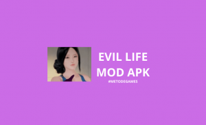 Evil Life Mod Apk Unlimited Money Bahasa Indonesia 2022 (Dowload)