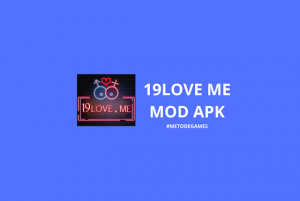 19Love Me Mod Apk Premium (Unlock Room) Download Versi Terbaru 2022