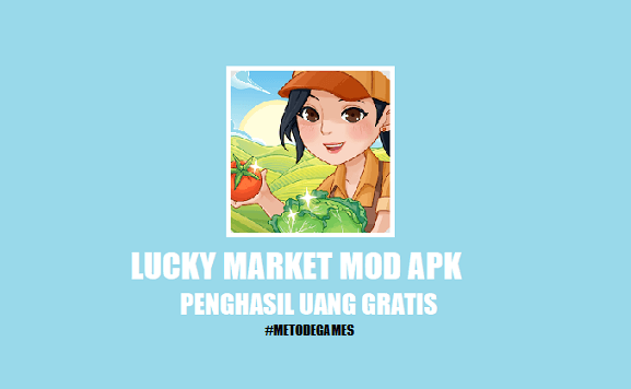 Download Lucky Market Mod Apk Penghasil Uang Terbaru 2022