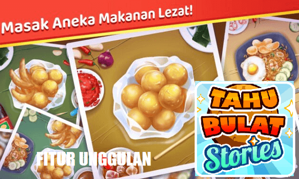 Fitur Unggulan Tahu Bulat Stories Mod Apk Terbaru