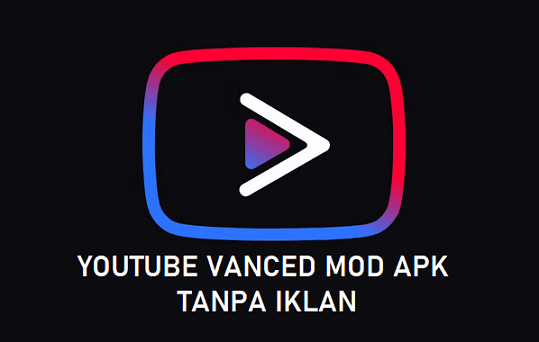 Download Youtube Vanced Mod Apk Tanpa Iklan Versi Terbaru 2023