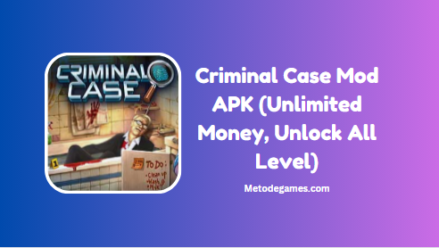 Download Criminal Case Mod APK (Unlimited Money Unlock All Level Download Criminal Case Mod APK (Unlimited Money Unlock All Level