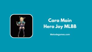 Cara Main Hero Joy MLBB Build, Emblem dan Combo Terbaru