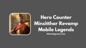 Hero Counter Minsitthar Revamp Terbaik & Terbaru