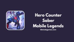 8 Hero Counter Saber Mobile Legends Paling Ampuh