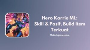 Hero Karrie ML: Skill & Pasif, Build Item Terkuat