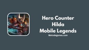 Hero Counter Hilda Mobile Legends, Exp Lane ataupun Roamer