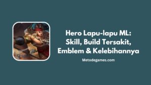 Hero Lapu-lapu ML Skill, Build Tersakit, Emblem & Kelebihannya