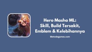 Hero Masha ML Skill, Build Tersakit, Emblem & Kelebihannya