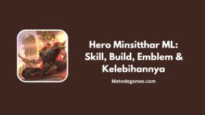 Hero Minsitthar ML Skill, Build, Emblem & Kelebihannya