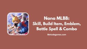 Hero Nana MLBB Skill, Build Item, Emblem, Battle Spell & Combo