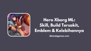 Hero Xborg ML Skill, Build Tersakit, Emblem & Kelebihannya