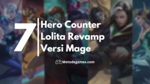 7 Hero Counter Lolita Revamp Versi Mage