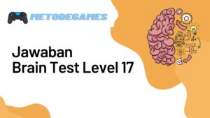 Jawaban Brain Test Level 17