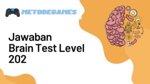 Jawaban Brain Test Level 202