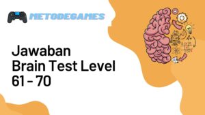 Jawaban Brain Test Level 61 - 70