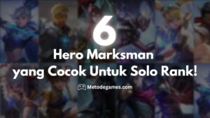 6 Hero Marksman yang Cocok Untuk Solo Rank!