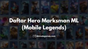 Daftar Hero Marksman ML (Mobile Legends)