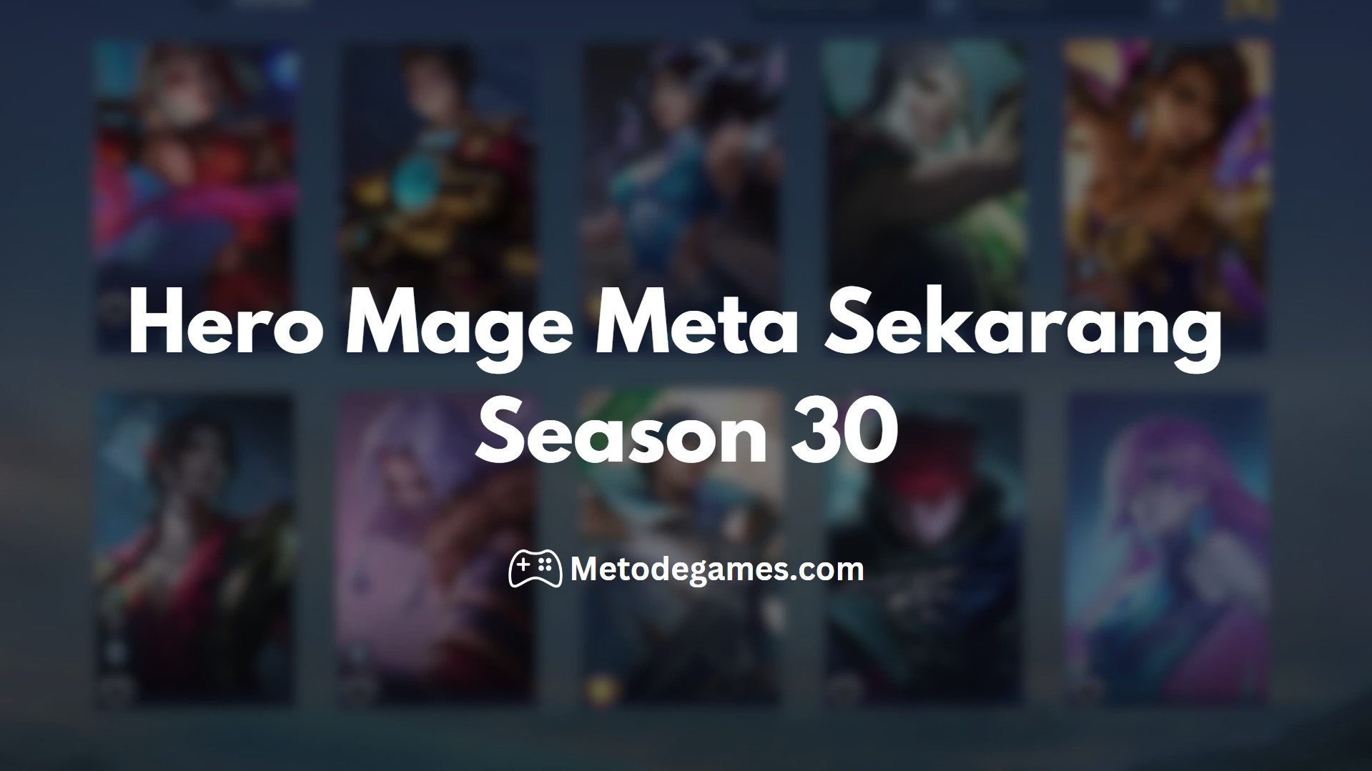 Hero Mage Meta Sekarang di Season 30