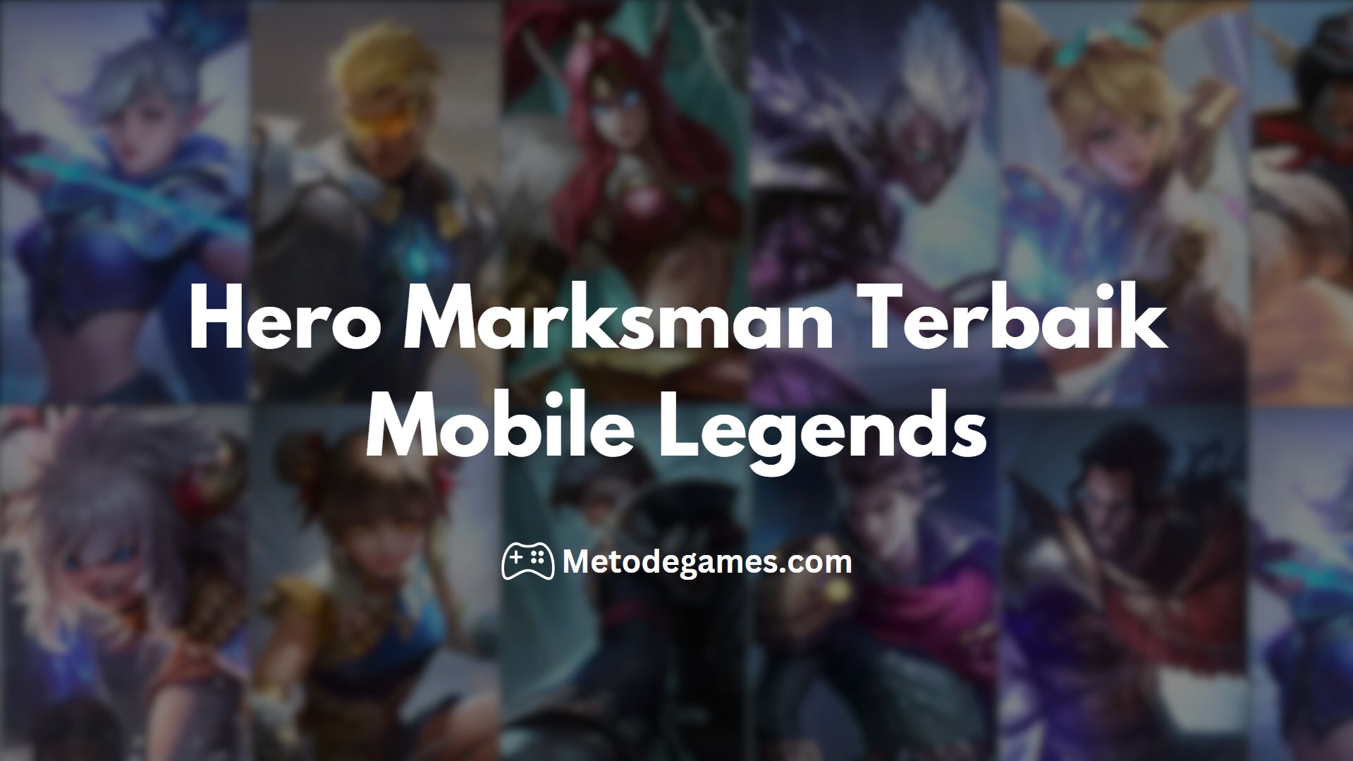 Hero Marksman Terbaik Mobile Legends