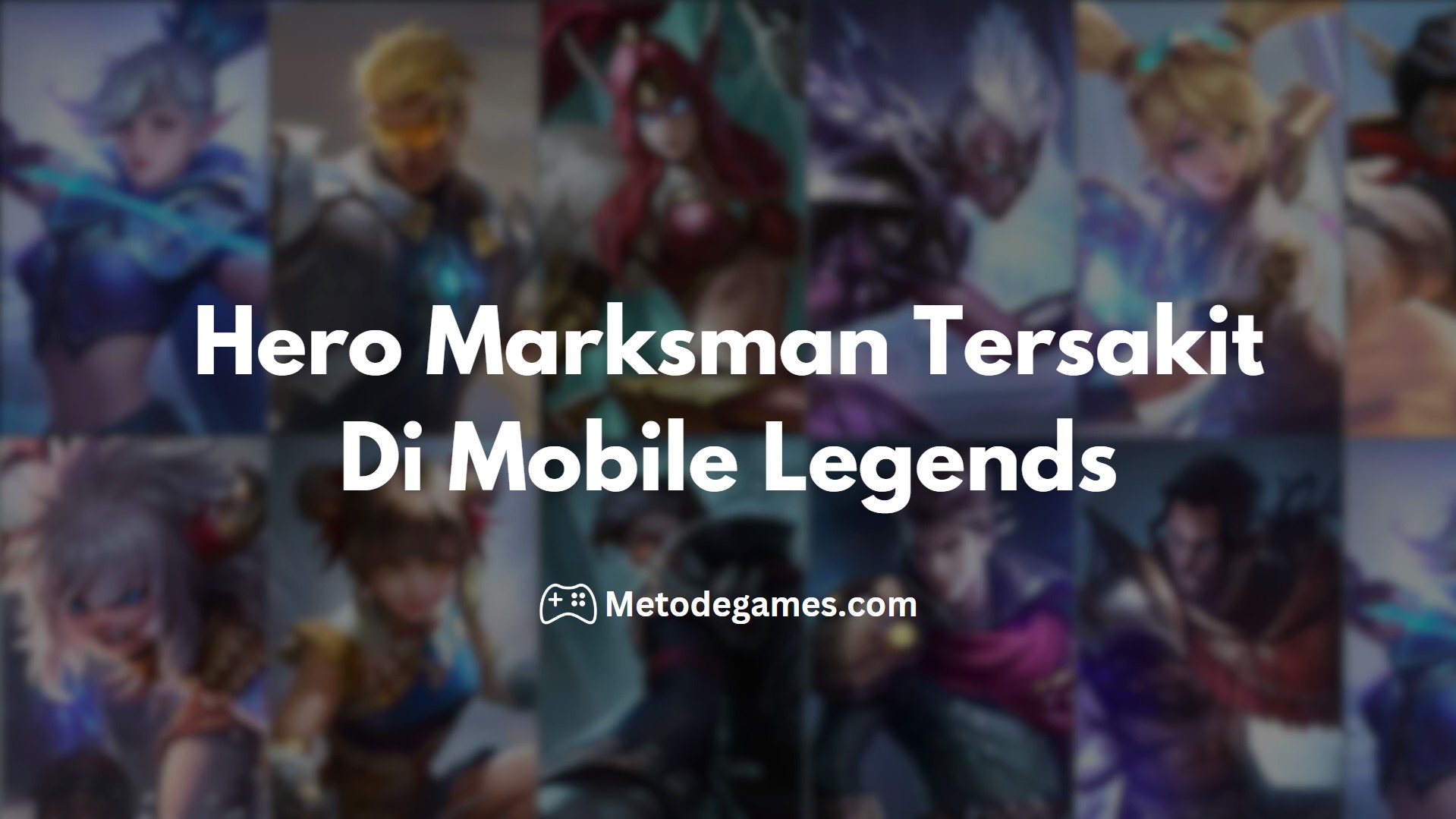 Hero Marksman Tersakit Di Mobile Legends