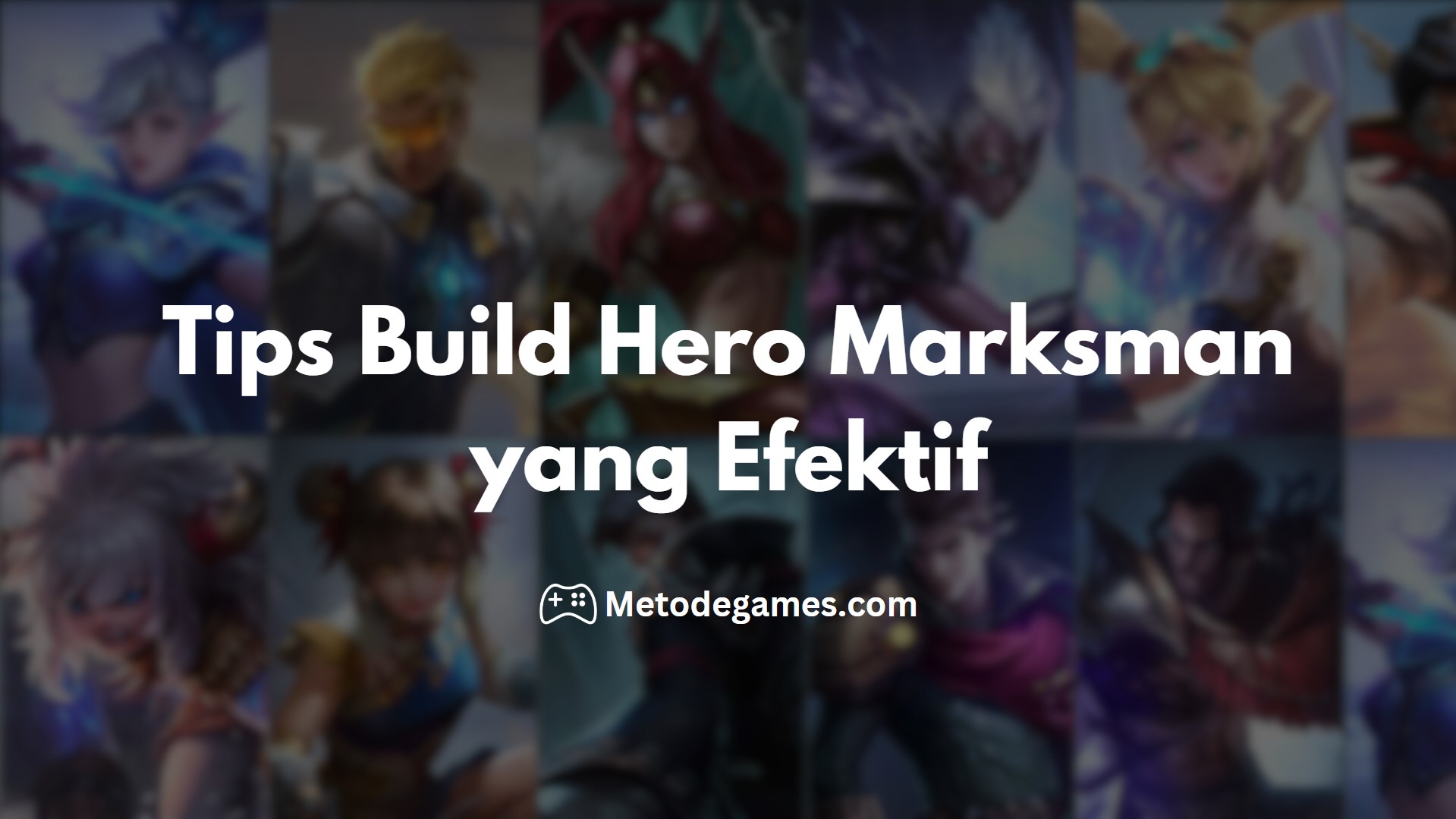 Tips Build Hero Marksman yang Efektif