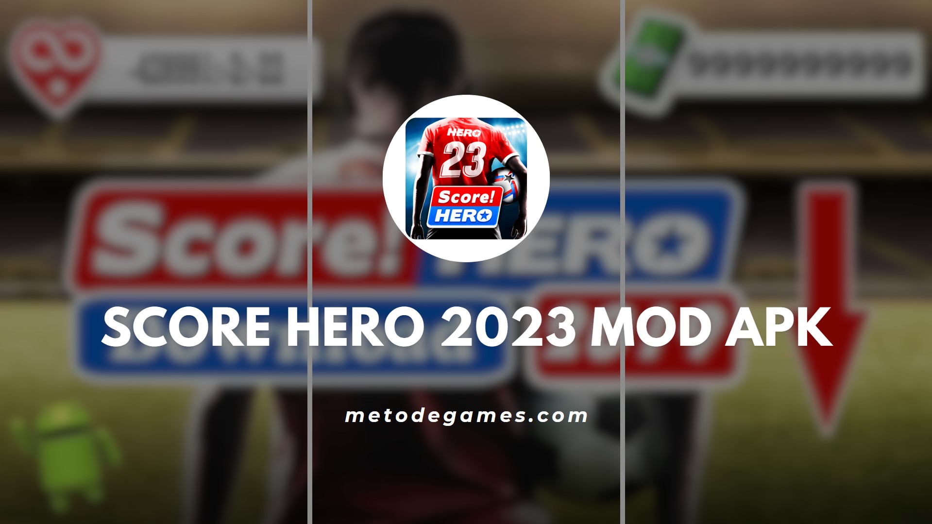 Keunggulan Game Score Hero 2023 Mod Apk