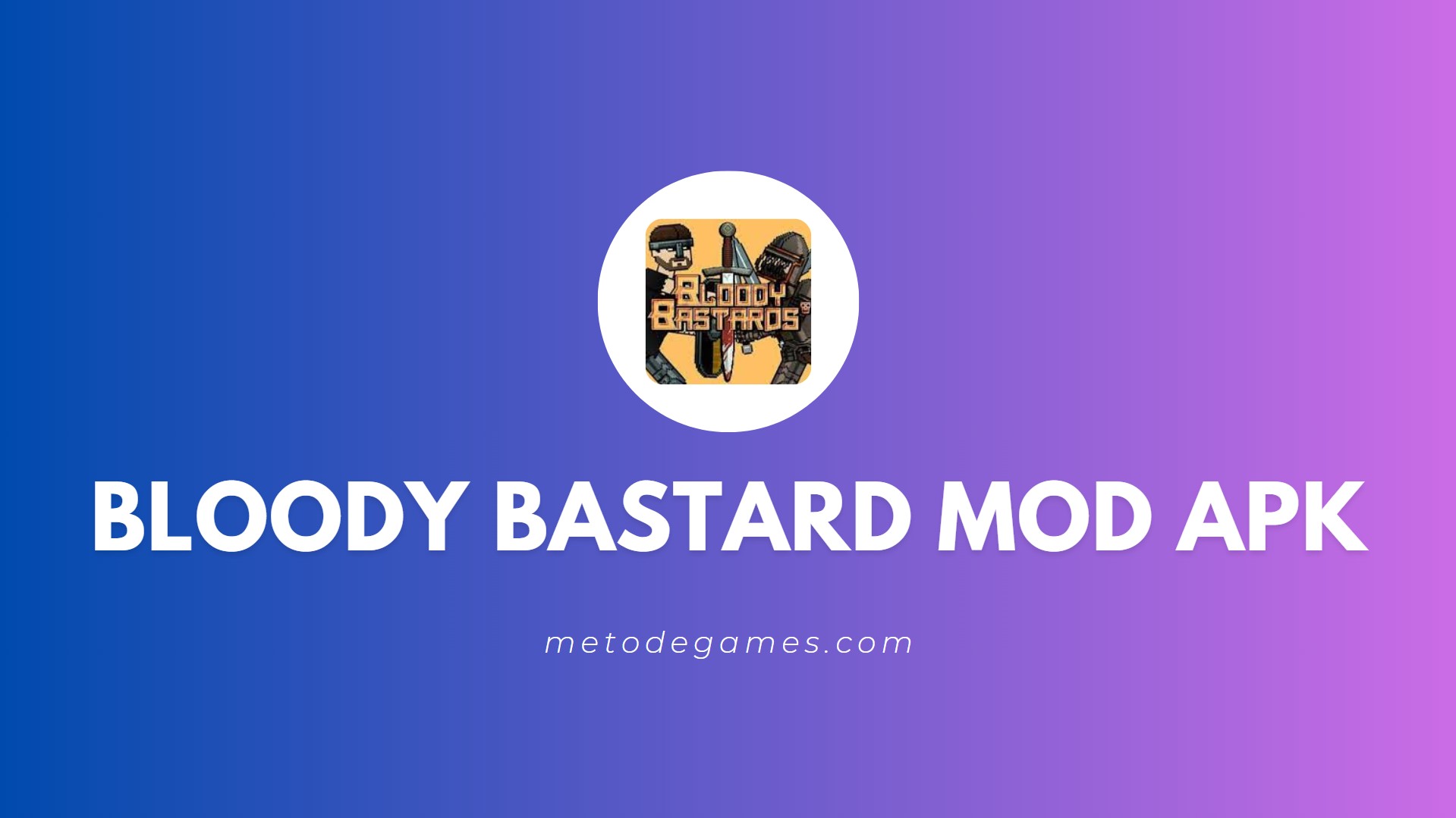 Link Download Bloody Bastard Mod Apk