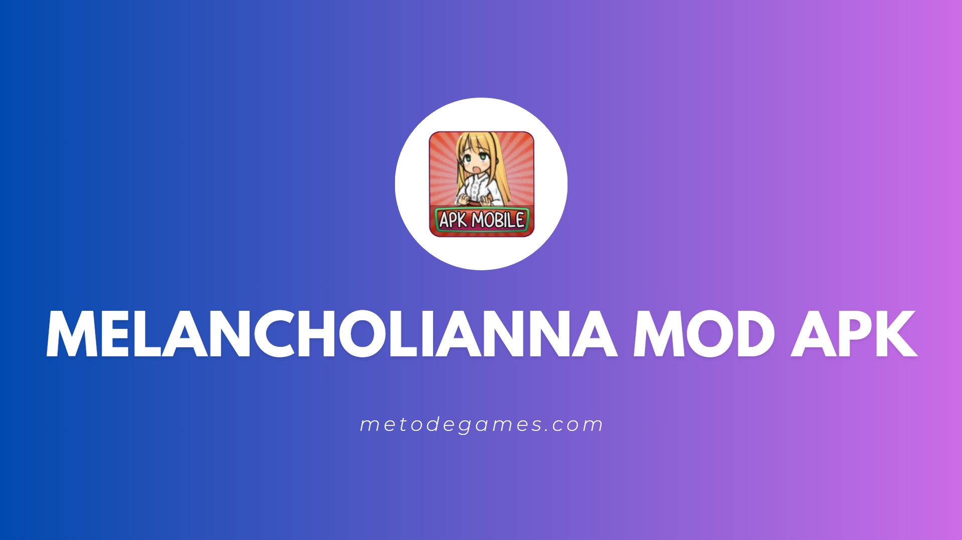 Link Download MelanCholianna Mod Apk