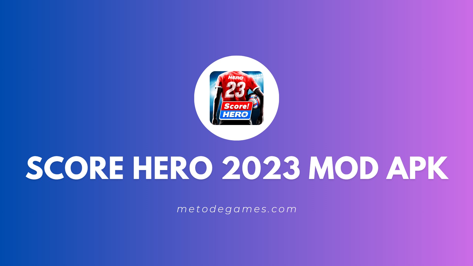 Link Download Score Hero 2023 Mod Apk