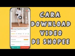 cara download video di Shopee