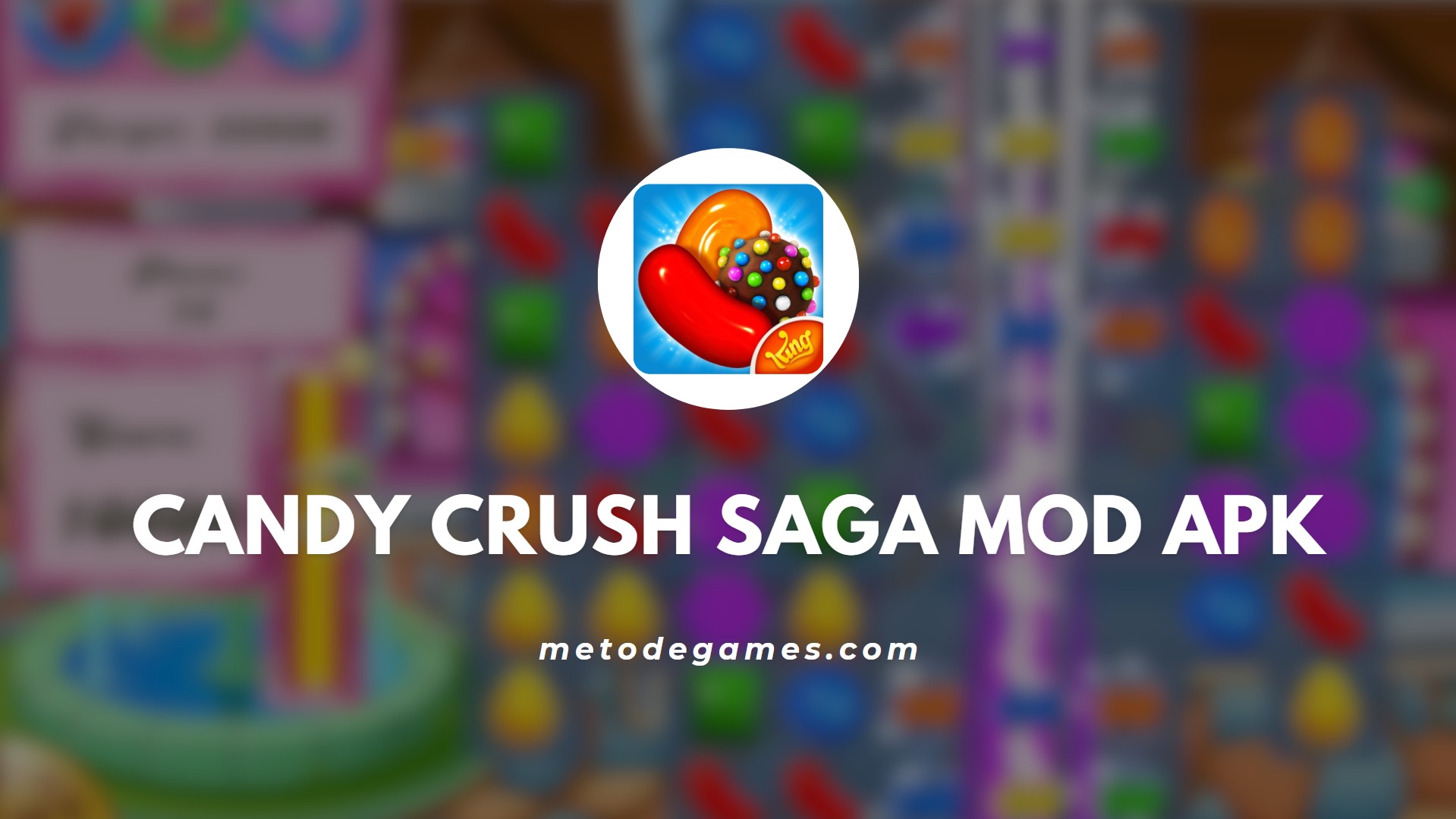 Keunggulan Game Candy Crush Saga Mod Apk