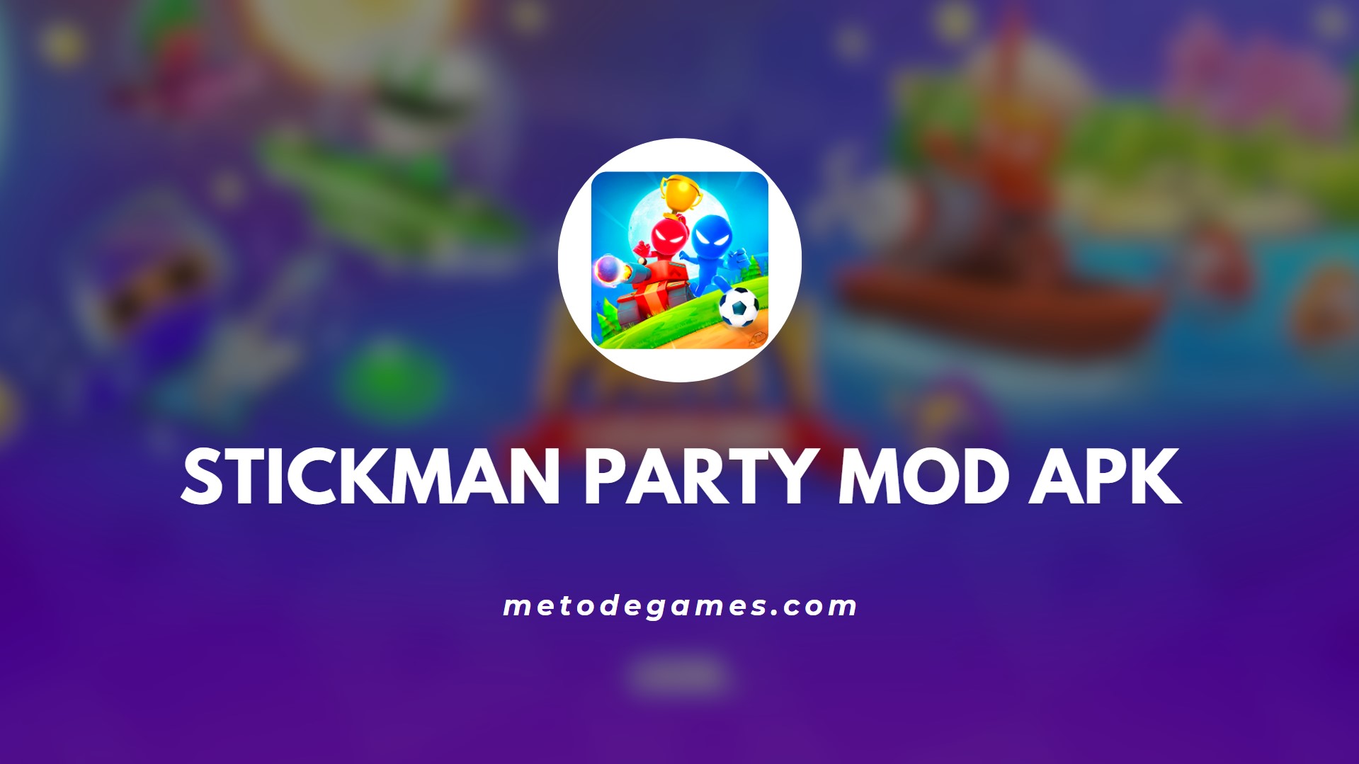 Keunggulan Game Stickman Party Mod Apk