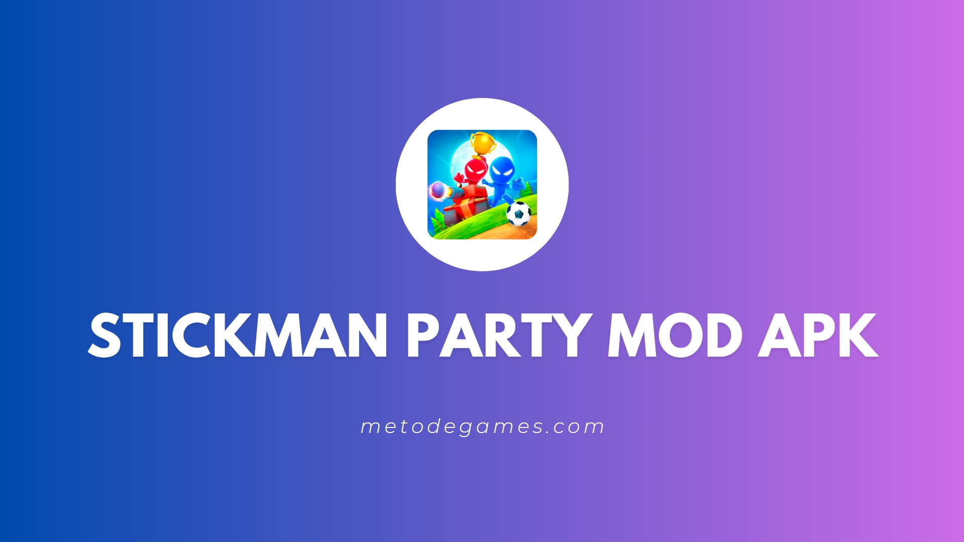 Link Download Stickman Party Mod Apk