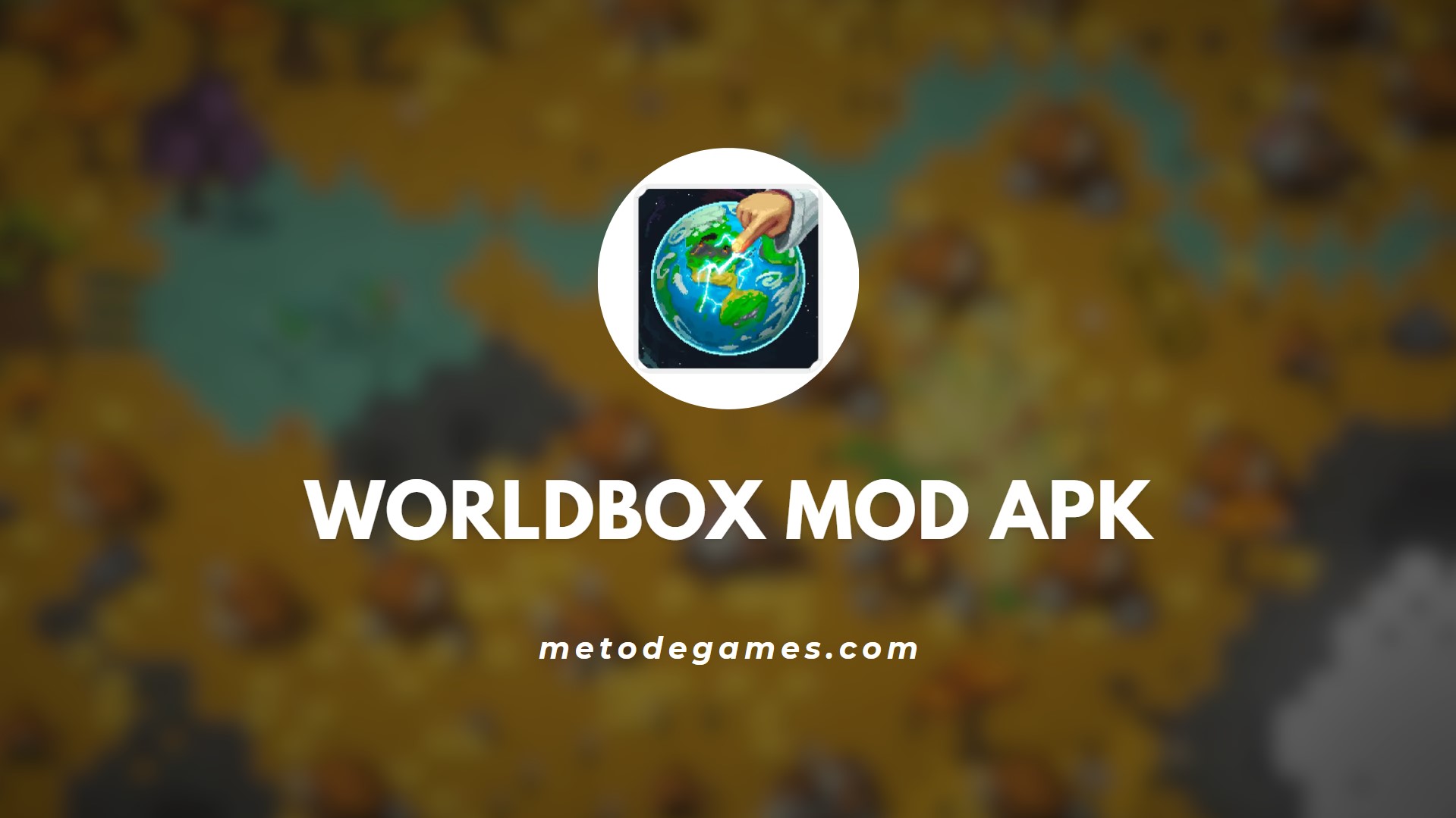 Keunggulan Fitur Game Worldbox Mod Apk