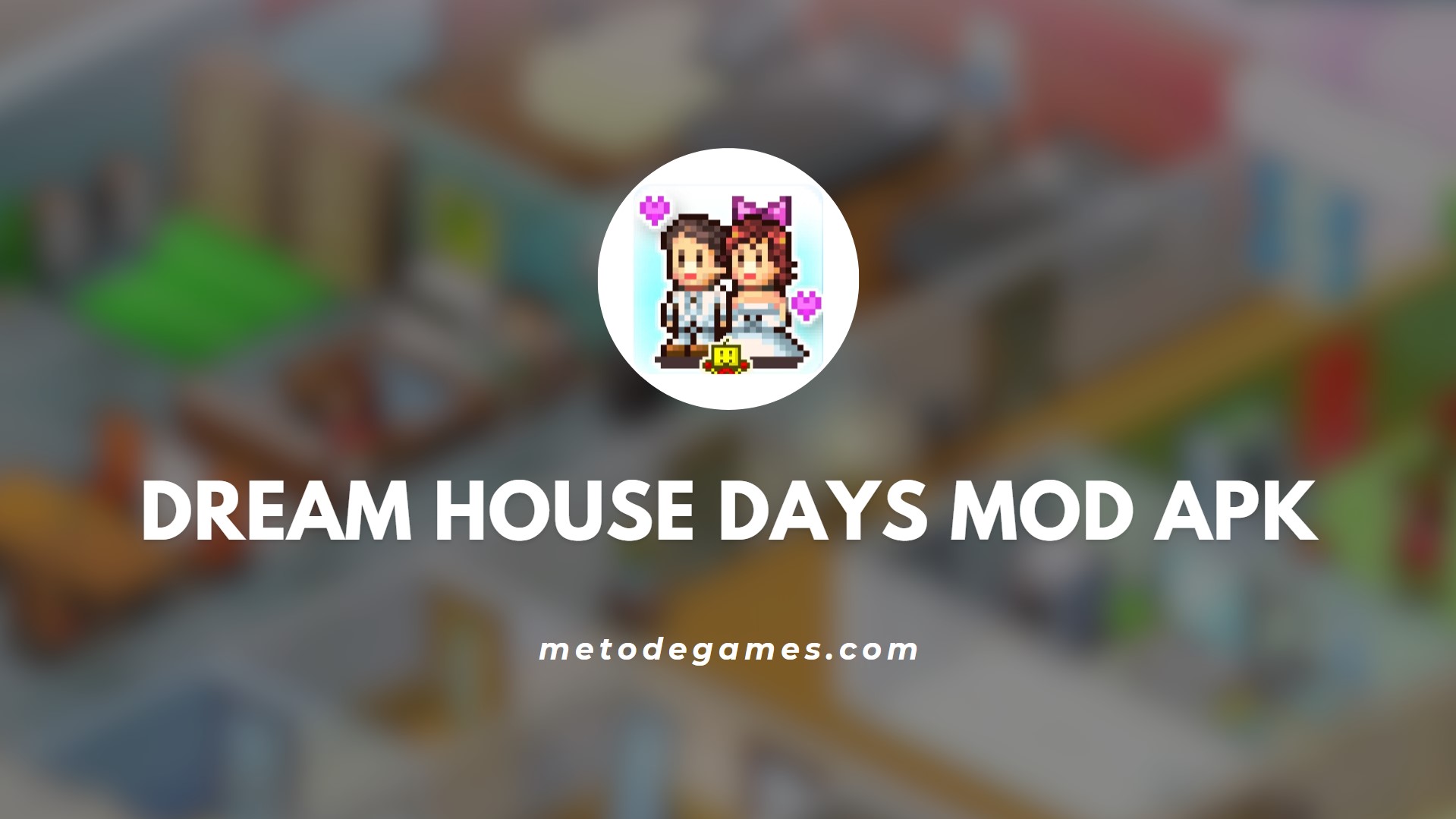 Keunggulan Game Dream House Days Mod Apk