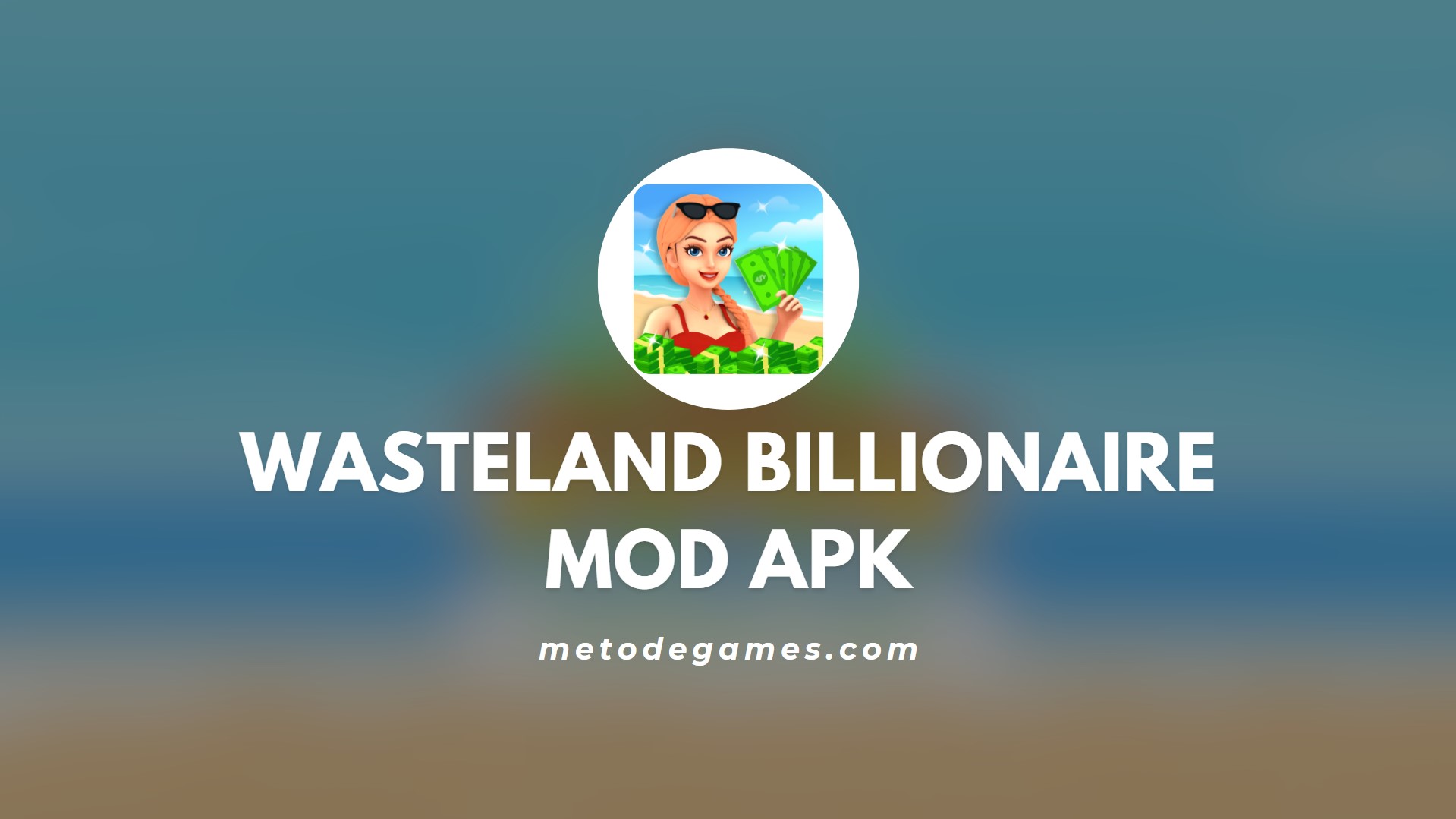 Keunggulan Game Wasteland Billionaire Mod Apk