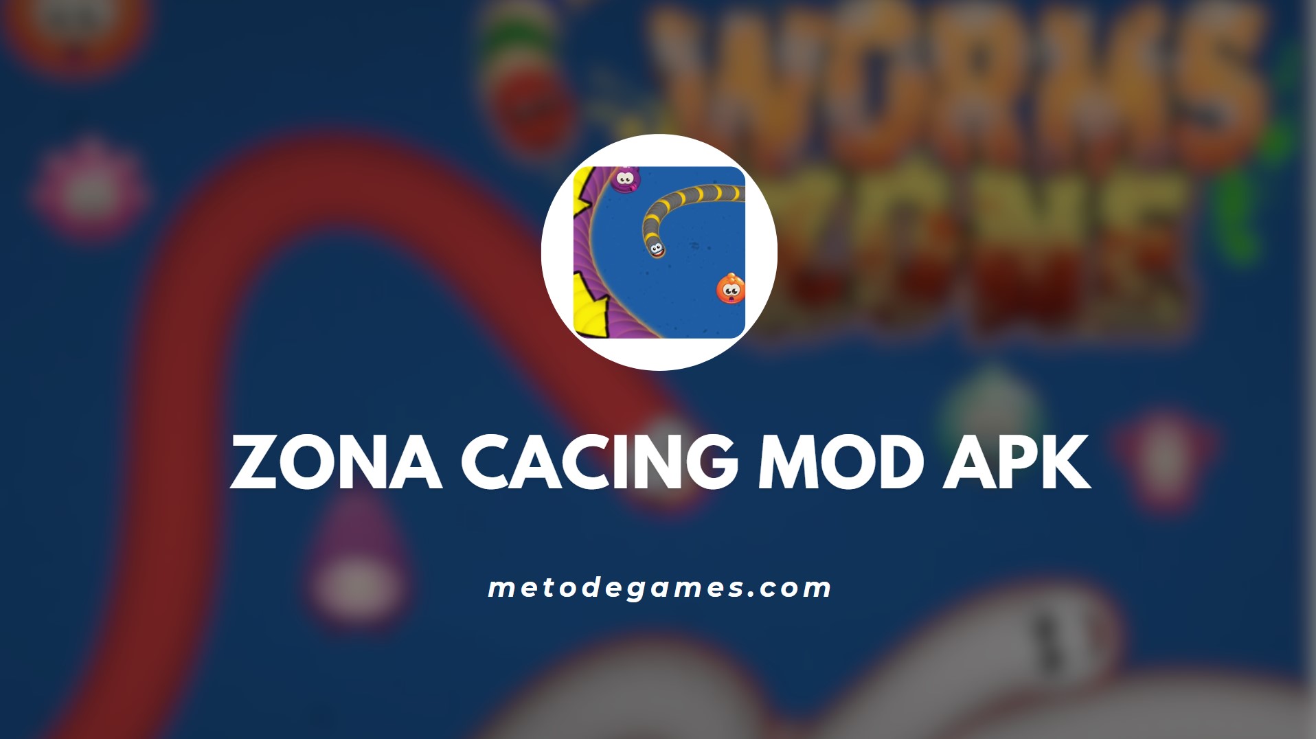 Keunggulan Game Zona Cacing Mod Apk