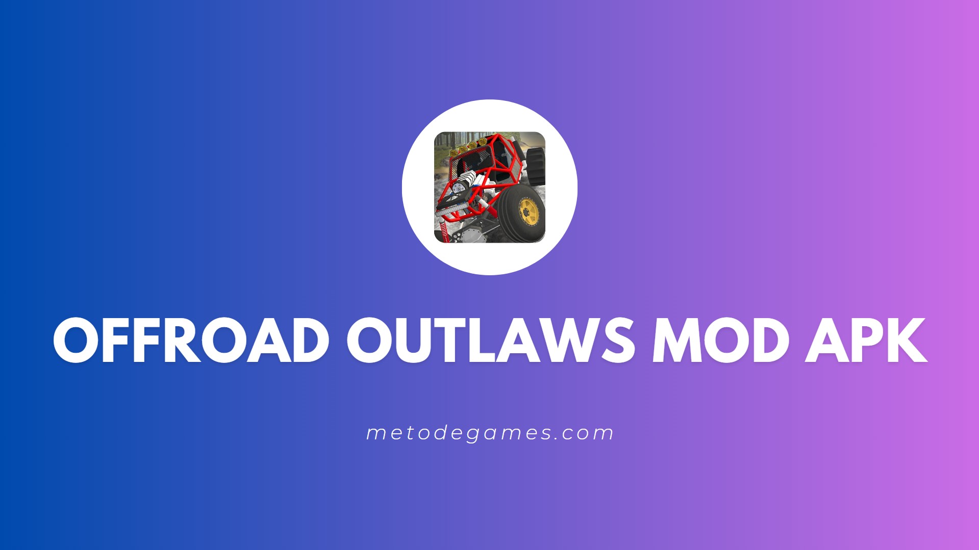 Link Download Offroad Outlaws Mod Apk