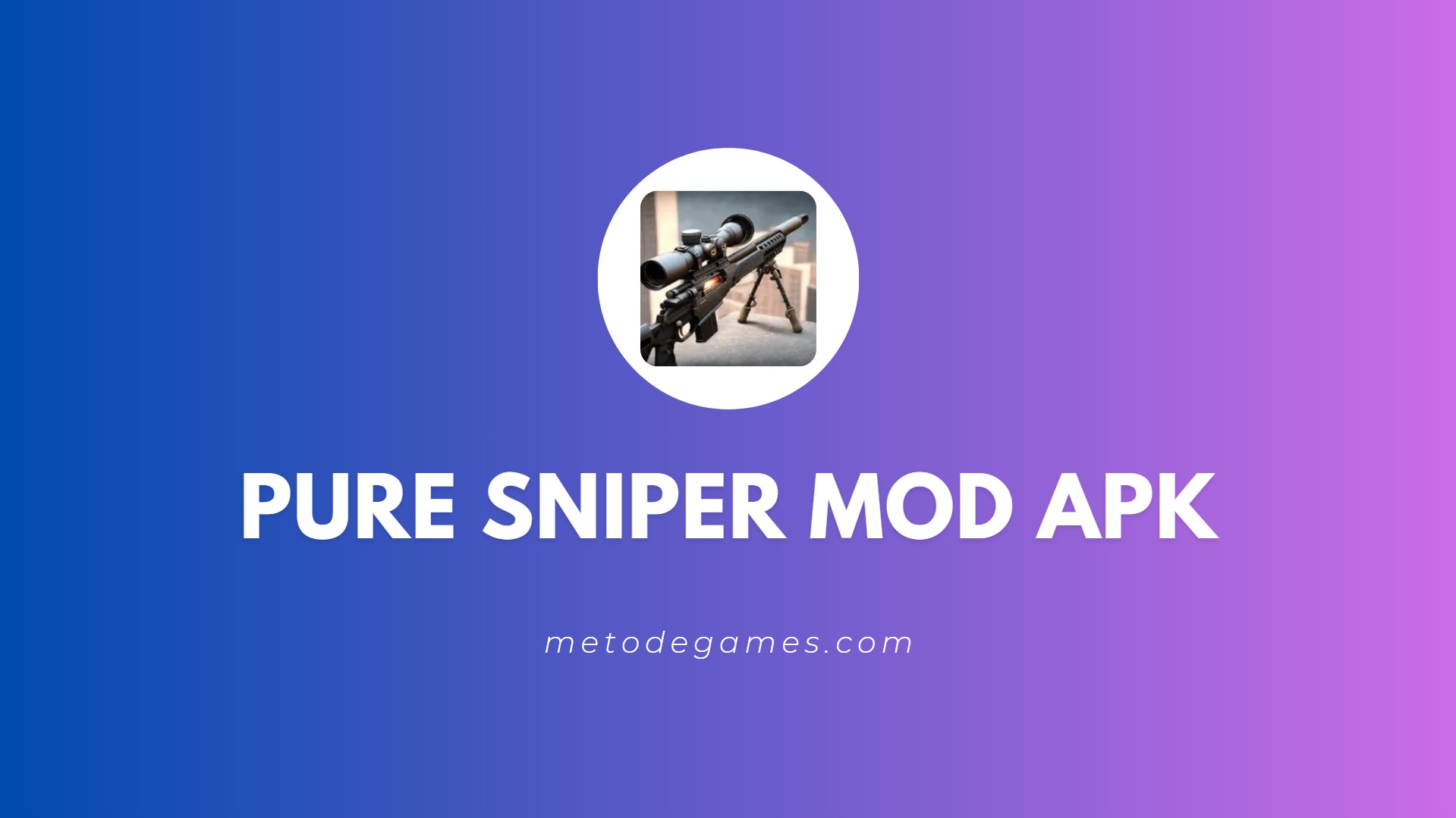 Link Download Pure Sniper Mod Apk