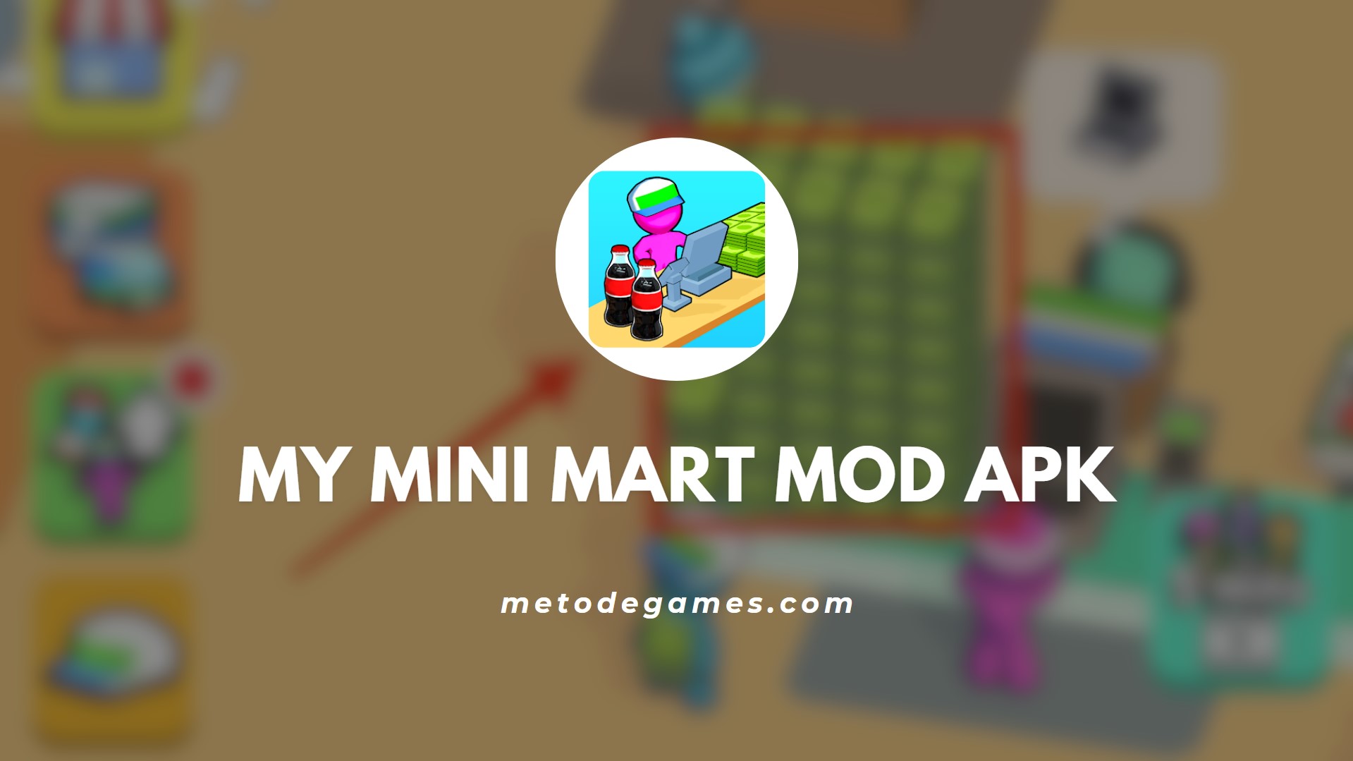 Keunggulan My Mini Mart Mod Apk