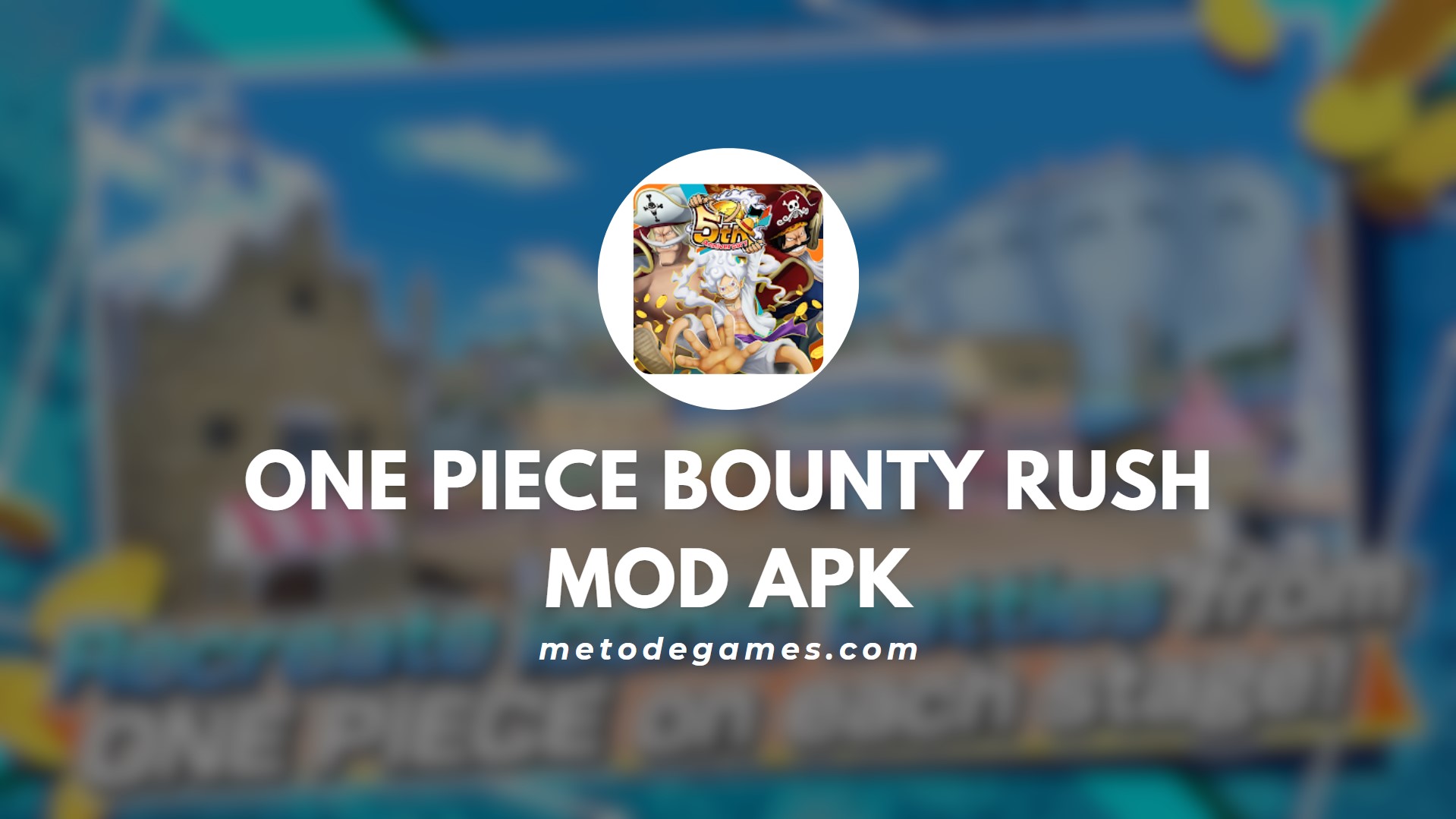 Keunggulan One Piece Bounty Rush Mod Apk